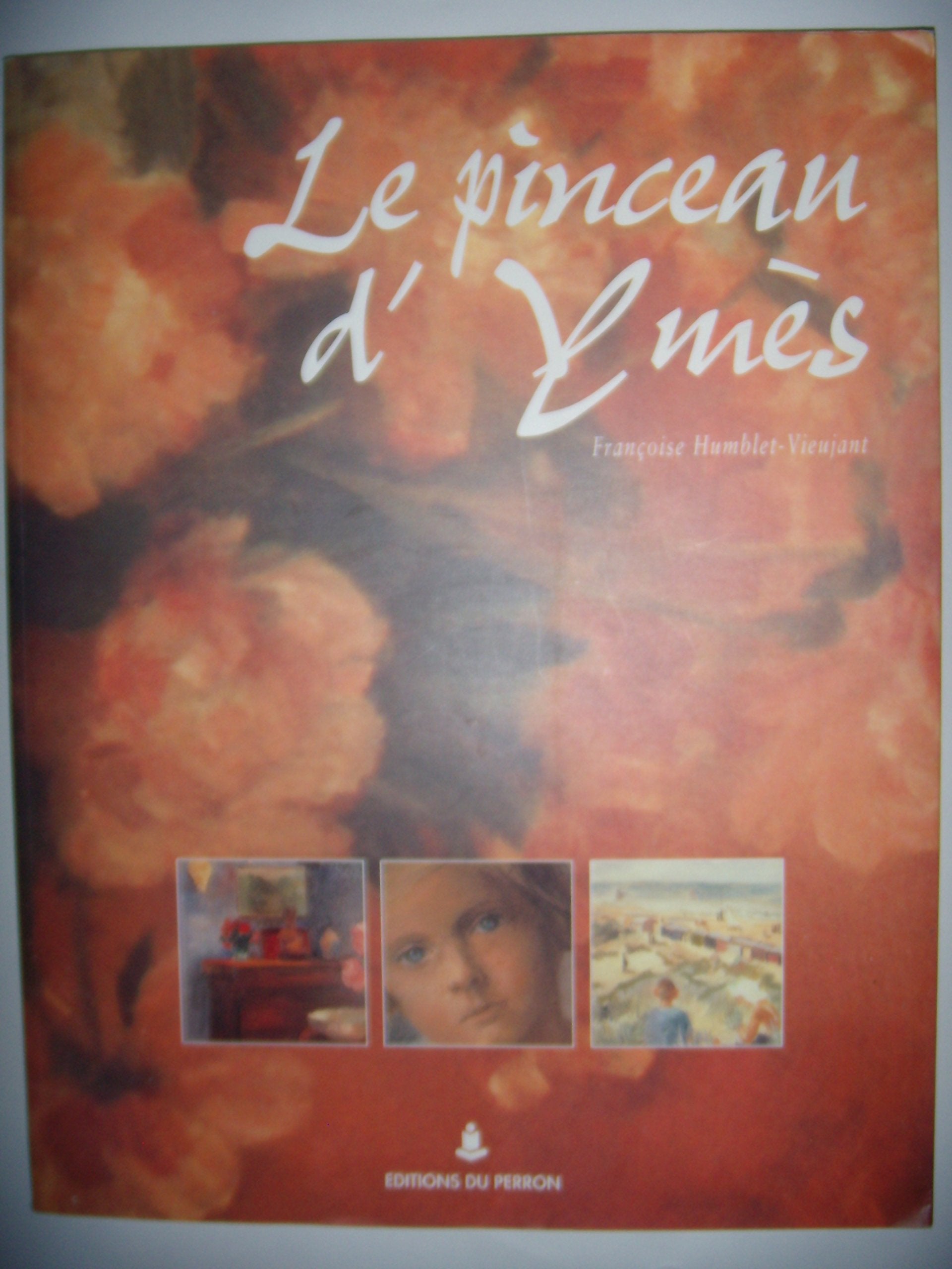 Peinture entre-deux guerres: Le pinceau d'Ymès (Yvonne Vieujant-Mestreit), 1997 Books