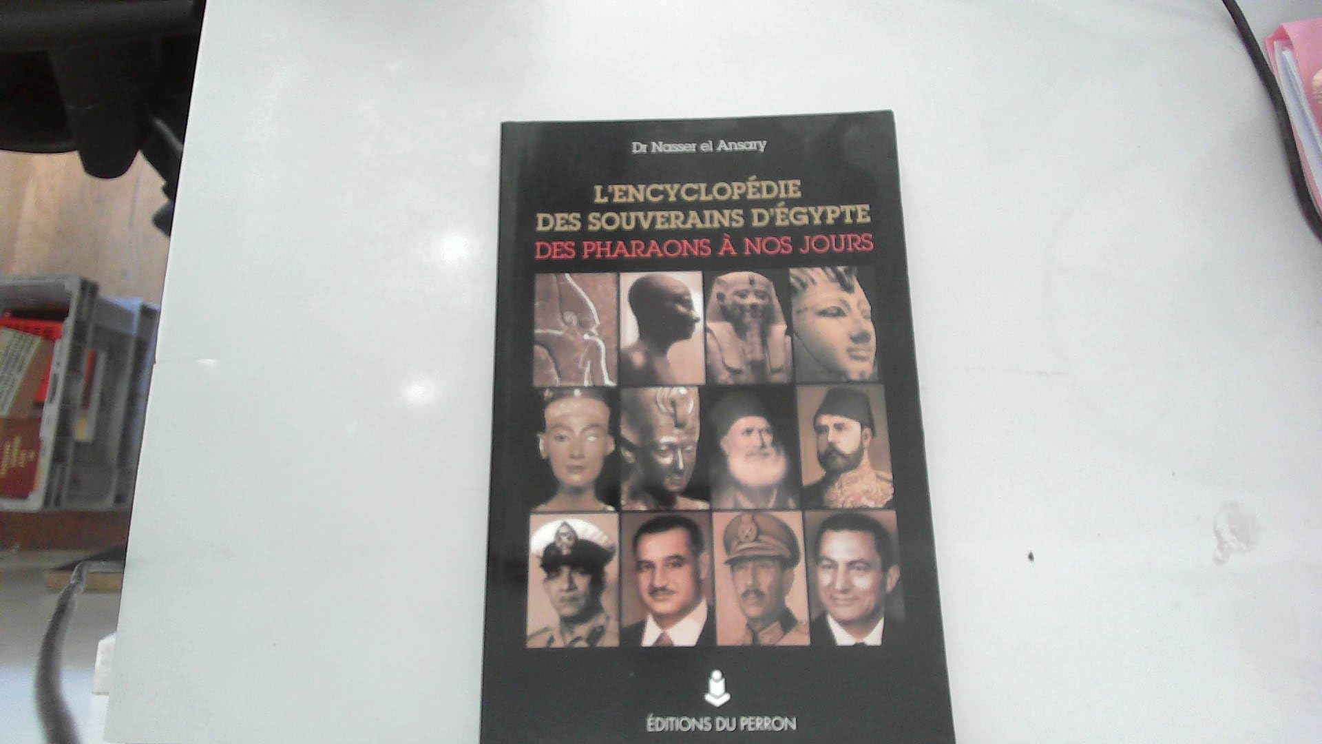 L'Encyclopedie Des Souverains D'Egypte Des Pharaons A Nos Jours Books