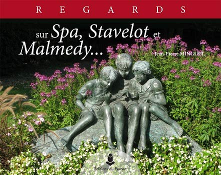 Regards sur Spa, Stavelot et Malmedy book