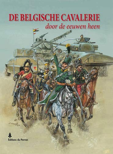 De Belgische cavalerie door de eeuwen heen book
