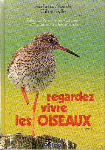 REGARDEZ VIVRE LES OISEAUX T1 book