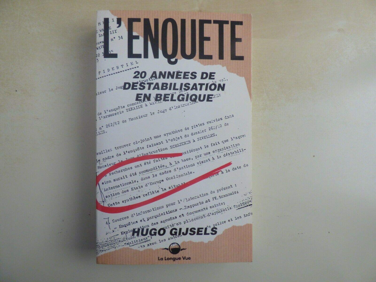 L'enquete / 20 annees de destabilisation en belgique Books