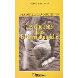 Les Cinq Sens Dans La Vie Relationnelle Books