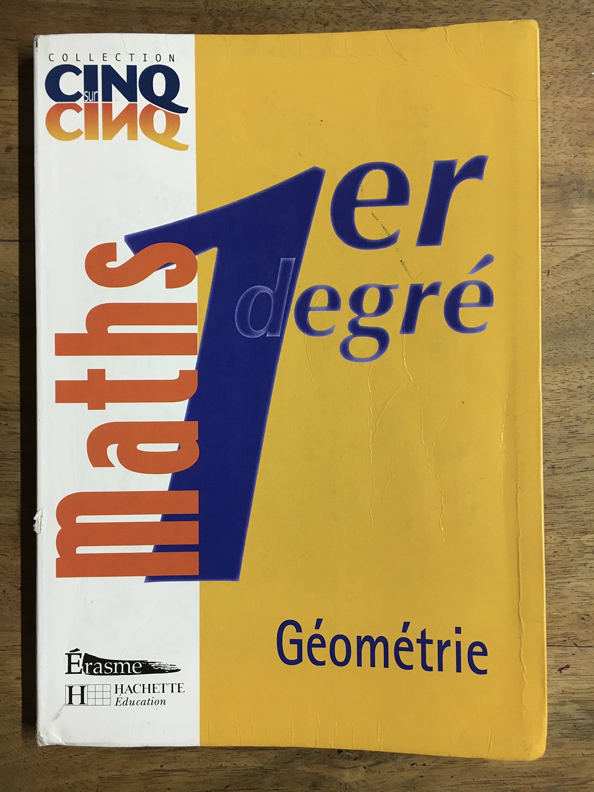 Cinq Sur Cinq Maths Premier Degré Géometrie - Livre de l'Eleve Books