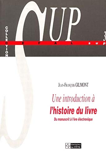 Une Introduction à l'histoire du livre : du manuscrit à l'ère électronique book