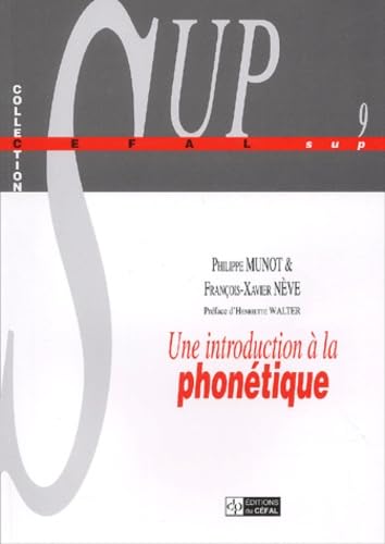 Une introduction à la phonétique.: Manuel à l'intention des linguistes, orthophonistes et logopèdes Books
