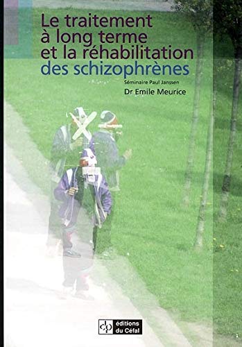 Le traitement a long terme et la rehabilitation des schizophrenes book