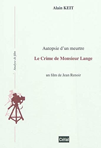 Autopsie d'un meurtre : le crime de monsieur lange : un film de jean renoir book