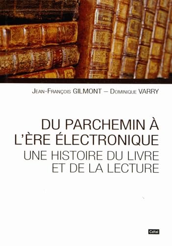 Du parchemin à l'ère électronique: Une histoire du livre et de la lecture book