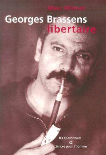Georges Brassens libertaire.: La chanterelle et le bourdon, 2ème édition Books