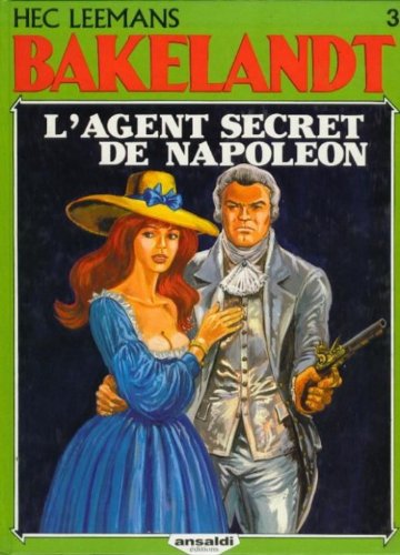 Bakelandt - tome 3 : L'agent secret de Napoléon book