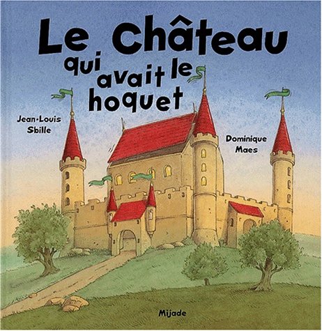 chateau qui avait le hoquet Children's books