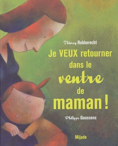 JE VEUX RETOURNER DANS LE VENTRE DE MAMAN book