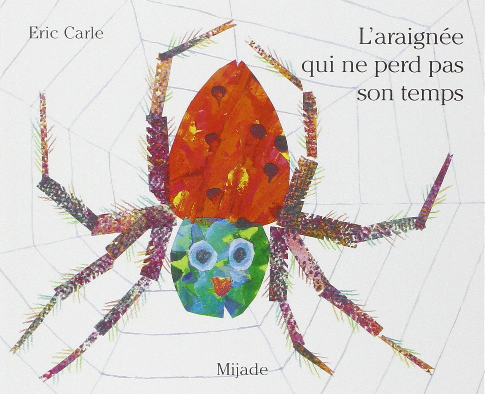 Araignee Qui Ne Perd Pas Son Temps: L'araignee qui ne perd pas son temps Contemporary literature