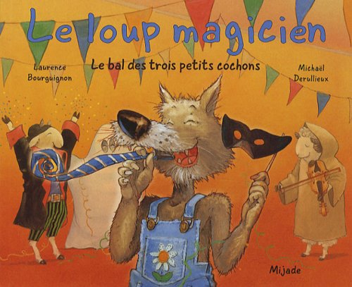BAL DES TROIS PETITS COCHONS (LE): Le bal des trois petits cochons Children's books