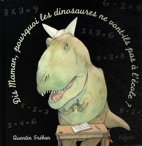 DIS MAMAN POURQUOI LES DINOSAURES book