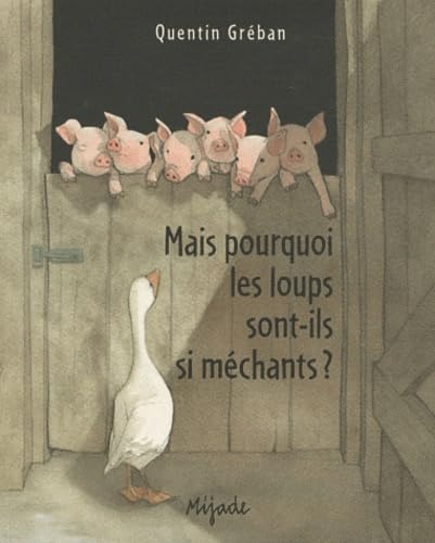 MAIS POURQUOI LES LOUPS SONT-ILS SI MECHANTS Children's books