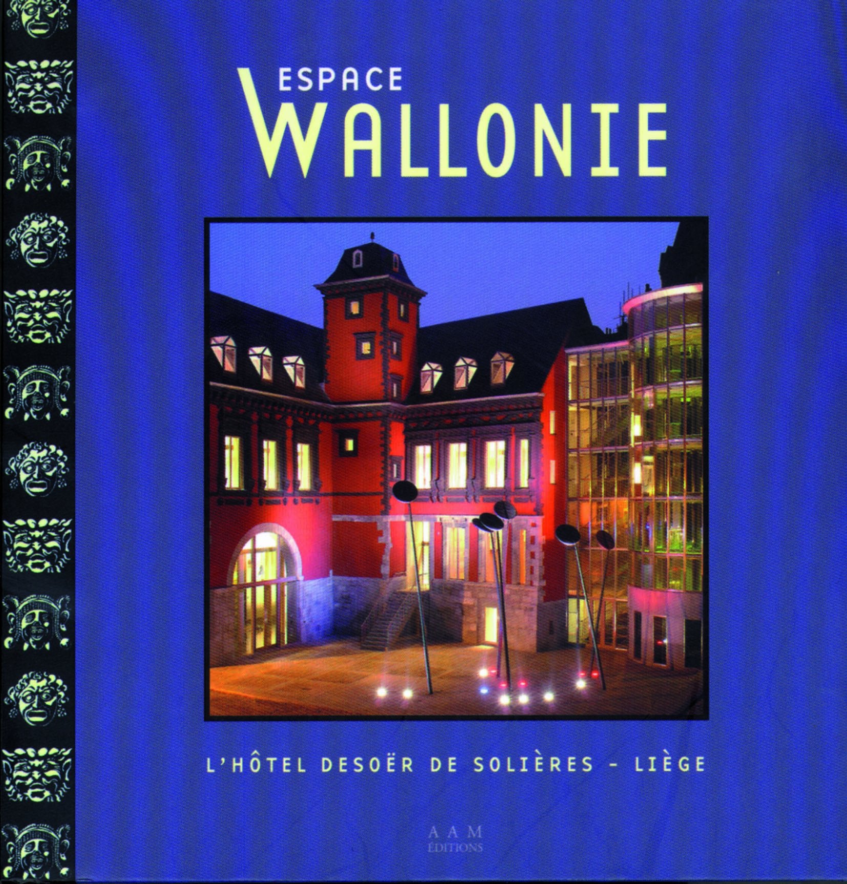 Espace wallonie. Vol. 2004. L'hôtel Desoër de Solières, Liège book