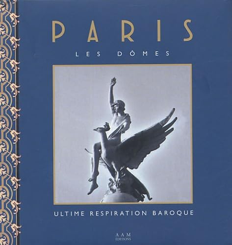 Paris, les dômes : ultime respiration baroque book