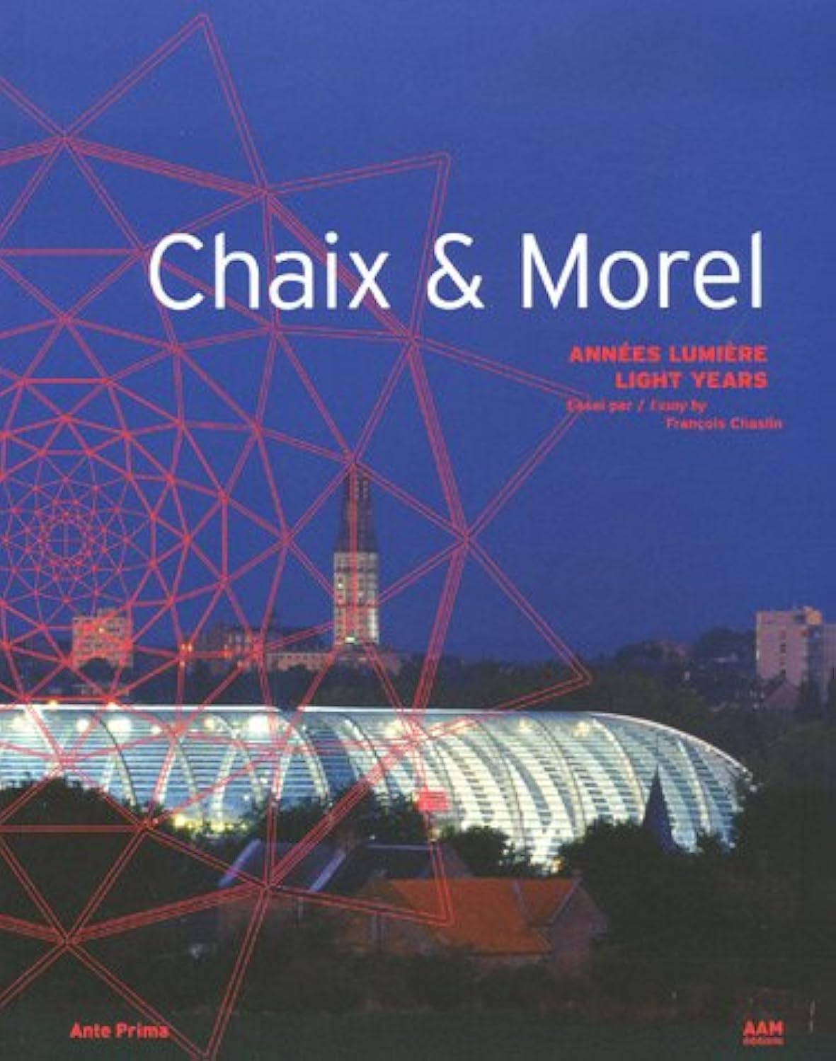 Chaix & Morel : années lumière. Chaix & Morel : light years book