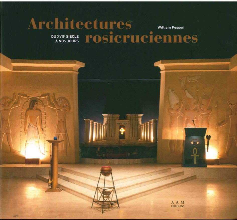 Architectures Rosicruciennes: Sub Umbra Alarum Tuarum Architecture