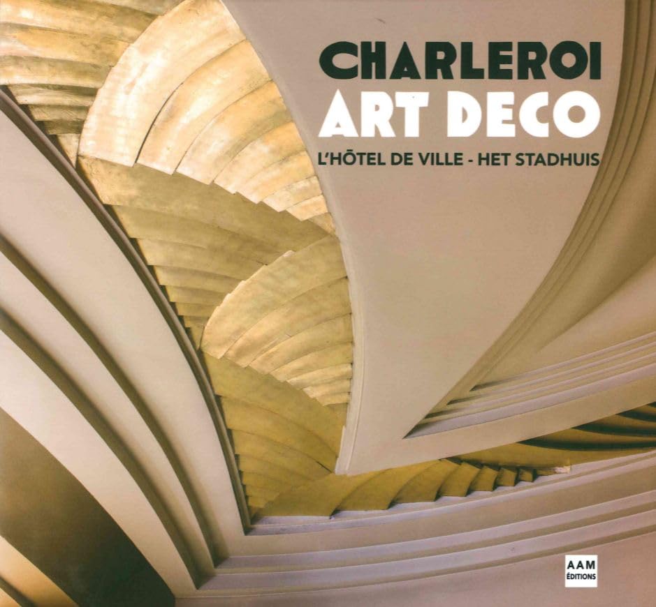 Charleroi Art Déco: L'hôtel de ville book