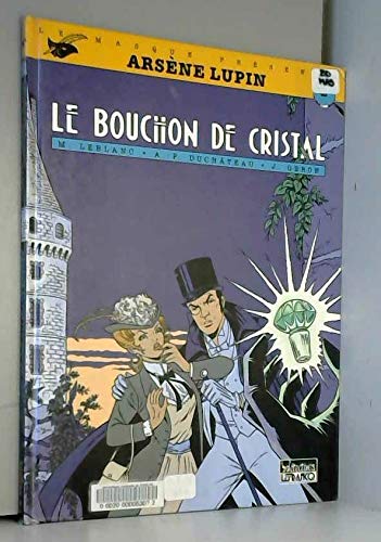 Arsène Lupin : d'après Maurice Leblanc. Vol. 1. Le bouchon de cristal Books