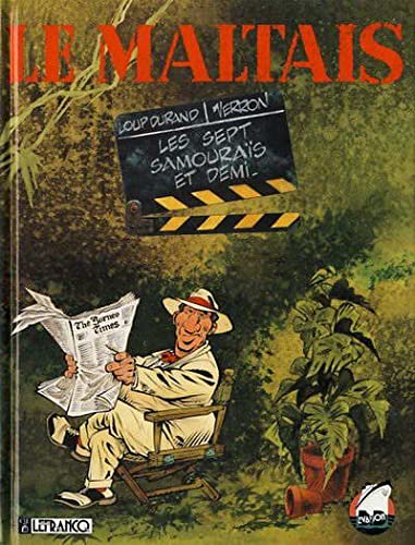 Le Maltais. Vol. 2. Les Sept samouraïs et demi book