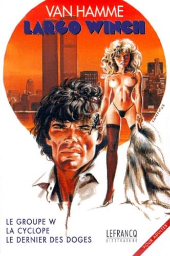 Largo Winch, tome 1 : Le groupe W - La cyclope - Le dernier des doges book