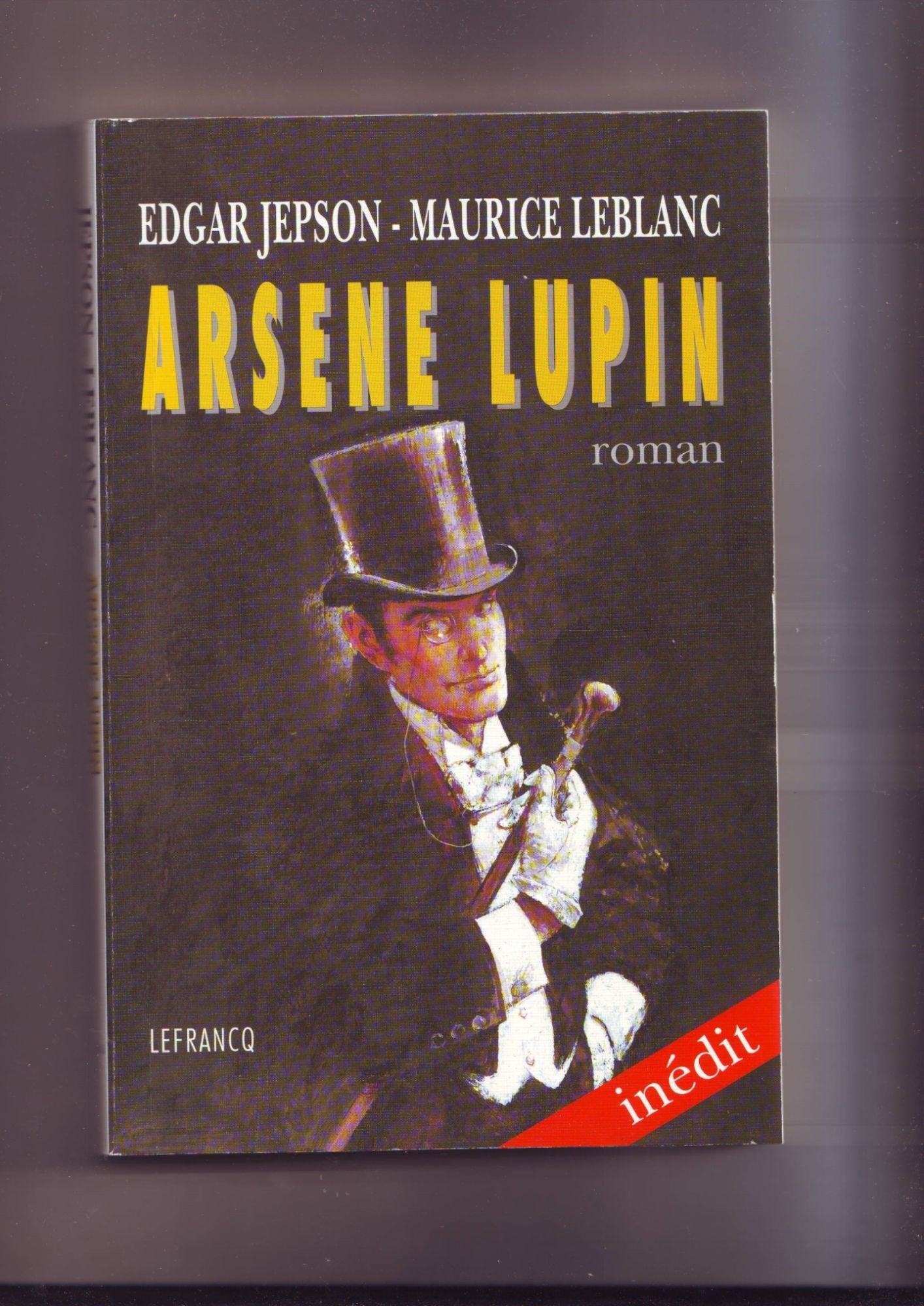 Arsène Lupin: L'authentique roman de la pièce book
