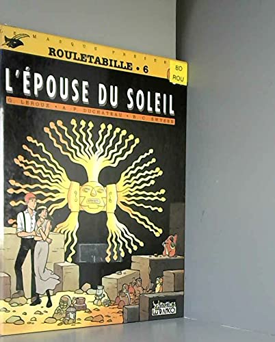Rouletabille Numero 6 : L'Epouse Du Soleil book