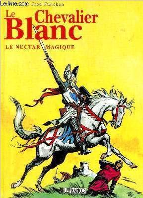 Le chevalier blanc t.1 t.2 nectar magique book