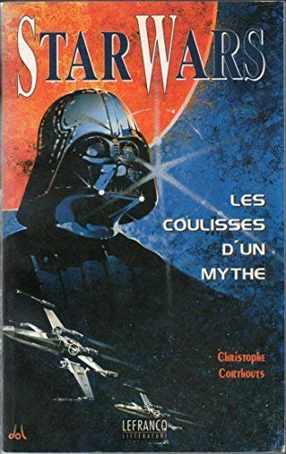 Les Coulisses D'Un Mythe Star Wars Books