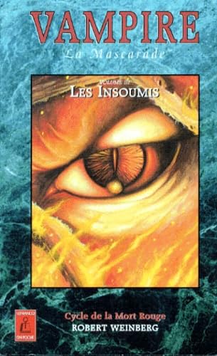 Vampire la mascarade Cycle De La Mort Rouge Volume 3 : Les Insoumis book