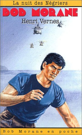 Bob Morane : La Nuit des négriers book