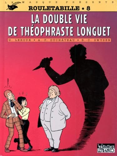 Rouletabille N°8 : La Double Vie De Theophraste Longuet book