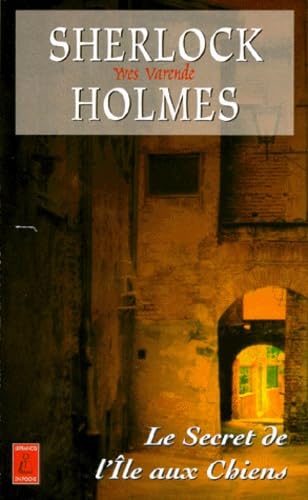 Sherlock Holmes Et Les Agents Du Kaiser Tome 3 : Le Secret De L'Ile Aux Chiens book