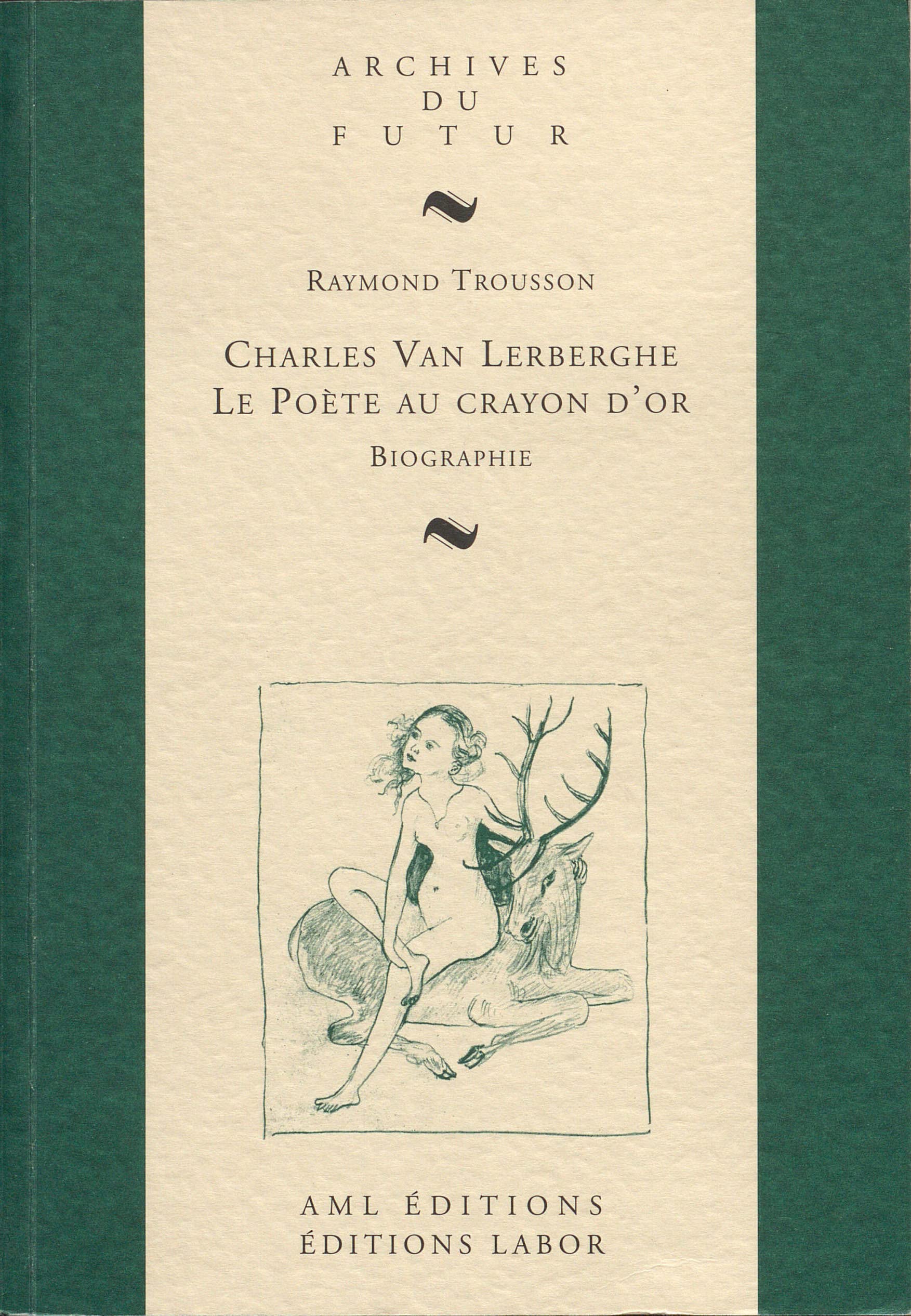 Charles van lerberghe : le poete au crayon d'or : biographie book