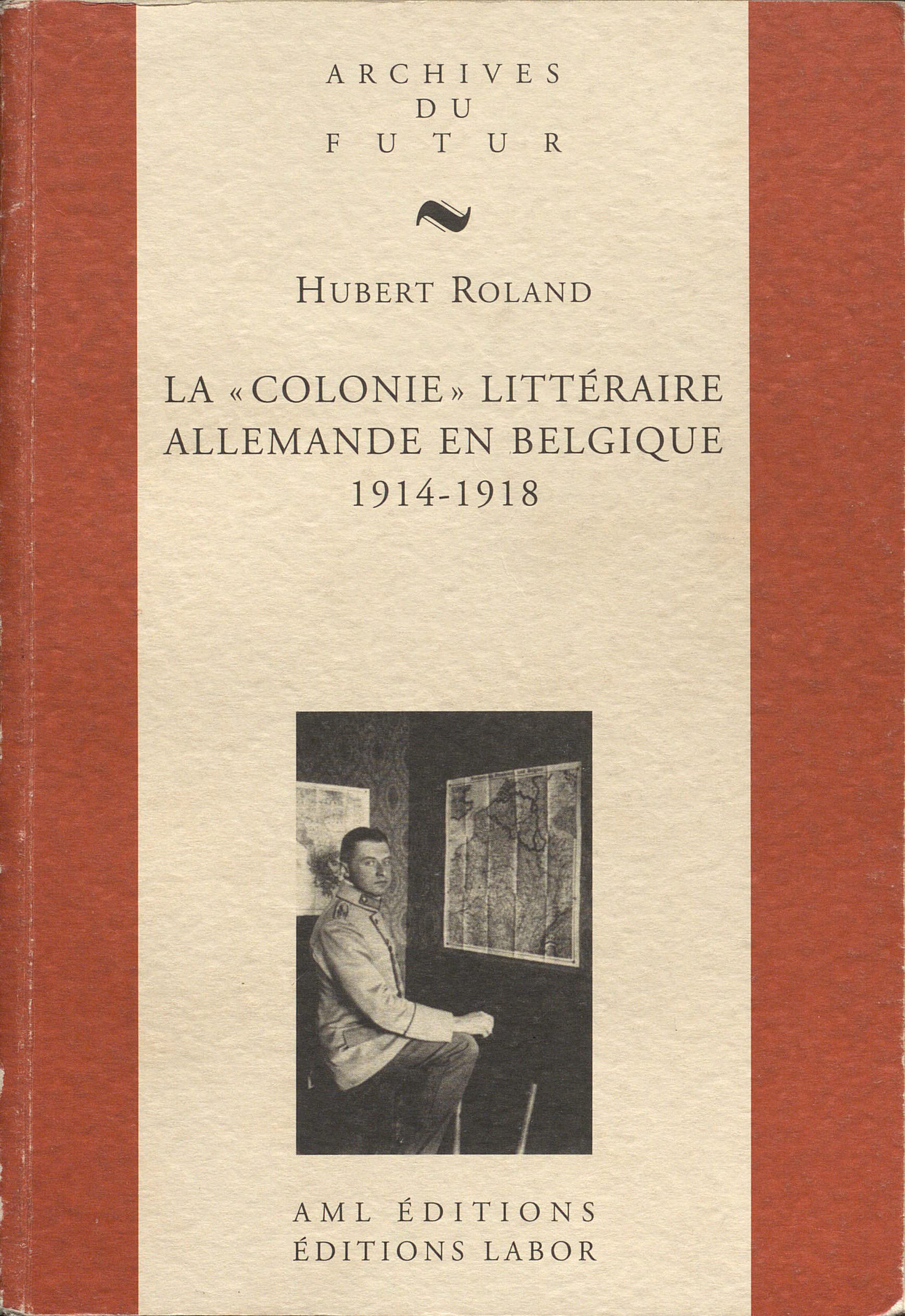 La colonie littéraire allemande en Belgique, 1914-1918 book