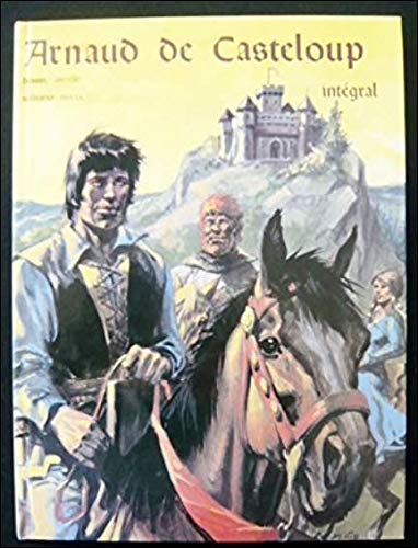 Arnaud de Casteloup integral : Retour de croisade, La demande en mariage, Guet apens, Pour une lance brisée, Un ours nommé martin, La fille du braconnier book