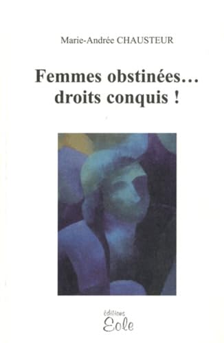 Femmes obstinées... droits conquis ! book