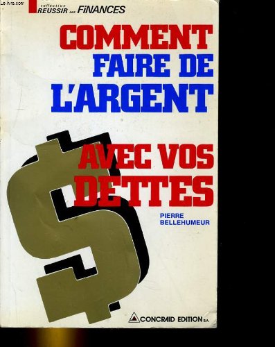 Comment faire de l'argent avec vos dettes book