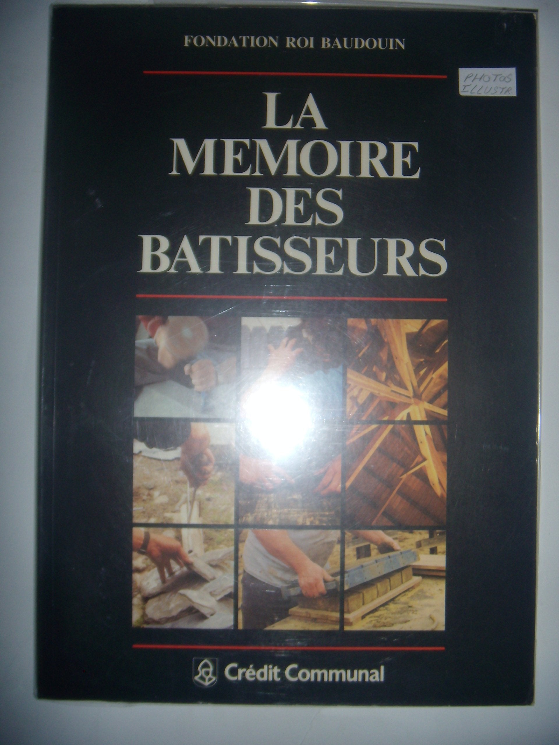 La Mémoire des bâtisseurs-Fondation roi Baudouin book