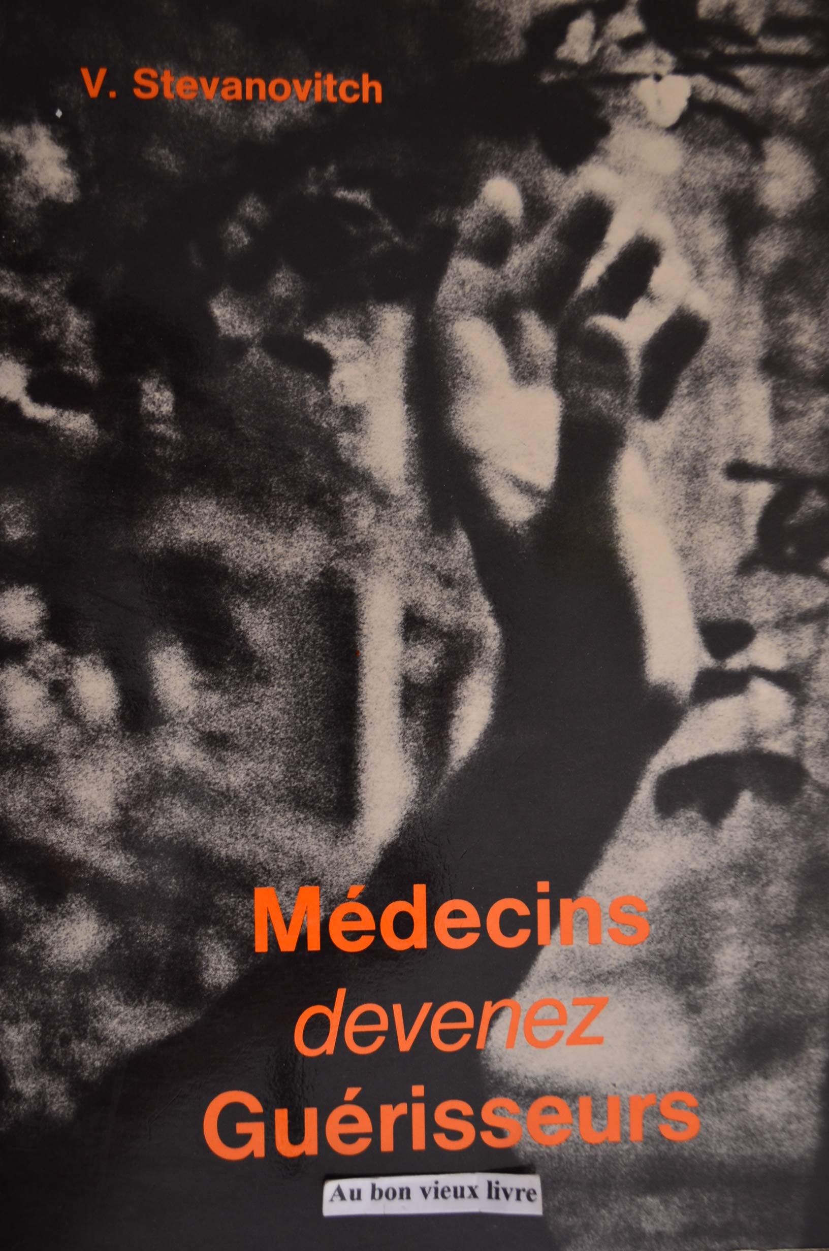 Médecins devenez guérisseurs book