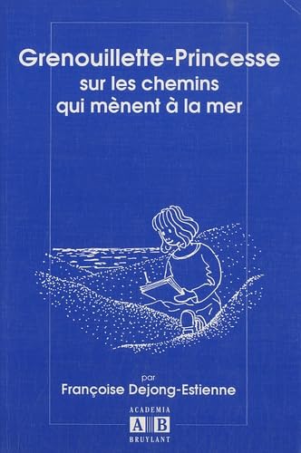 Grenouillette-Princesse sur les chemins qui mènent à la mer book