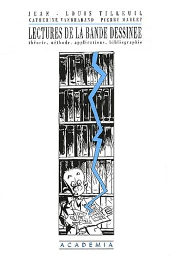 Lecture de la bande déssinée : théorie, méthode, applications, bibliographie book