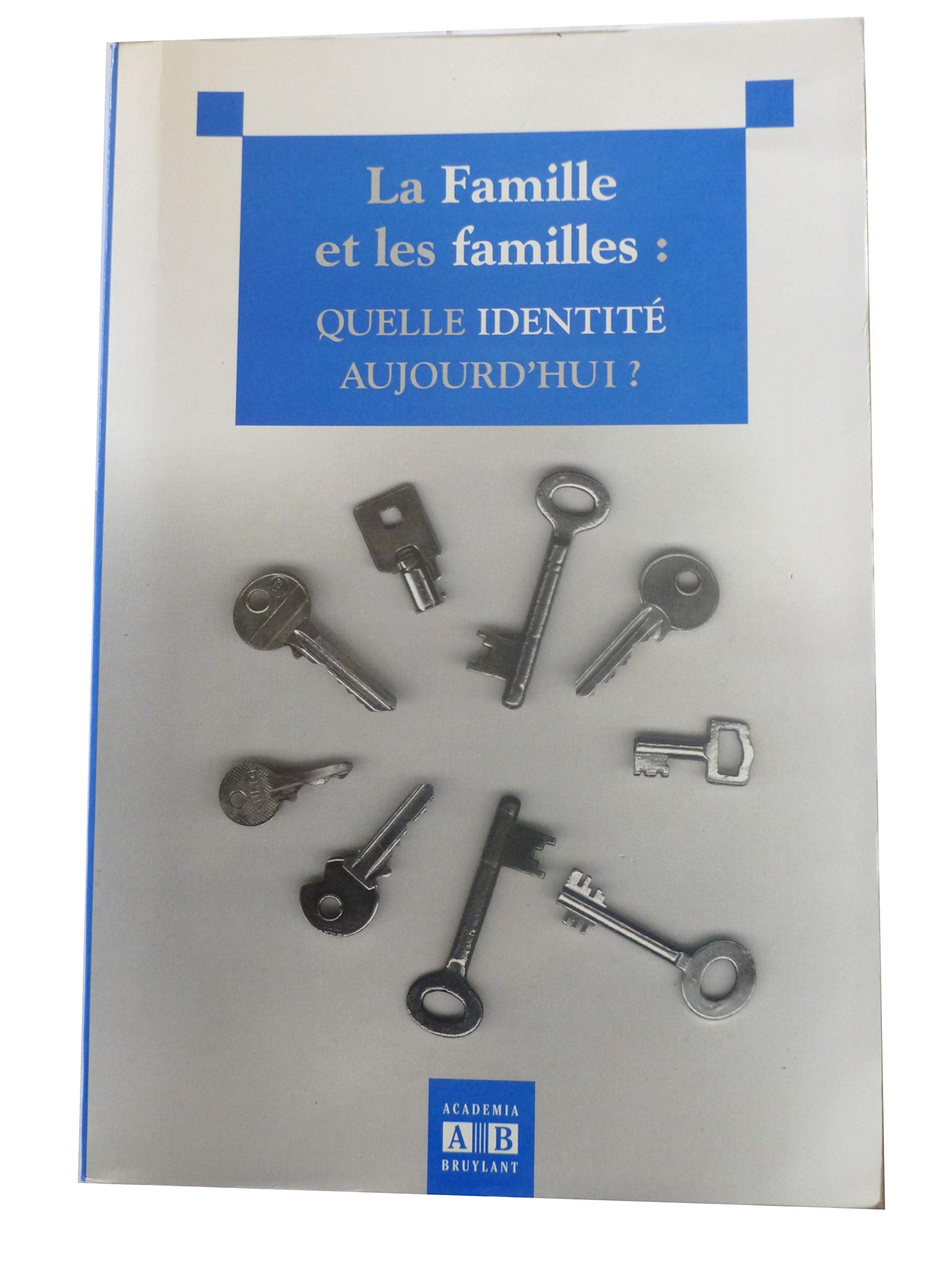 Famille et Familles - Quelle Identité Aujourd Hui ? book