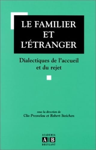 Le familier et l'étranger: Dialectique de l'accueil et du rejet book