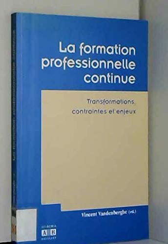 La formation professionnelle continue. Tranformation, contraintes et enjeux book