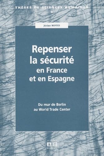 Repenser la sécurité en France et en Espagne. Du mur de Berlin au World Trade Center book
